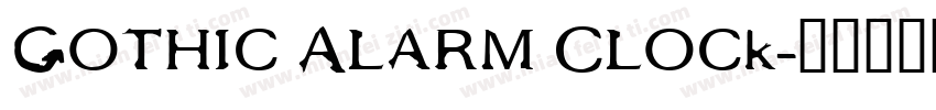 Gothic Alarm Clock字体转换